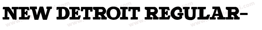 New Detroit Regular字体转换